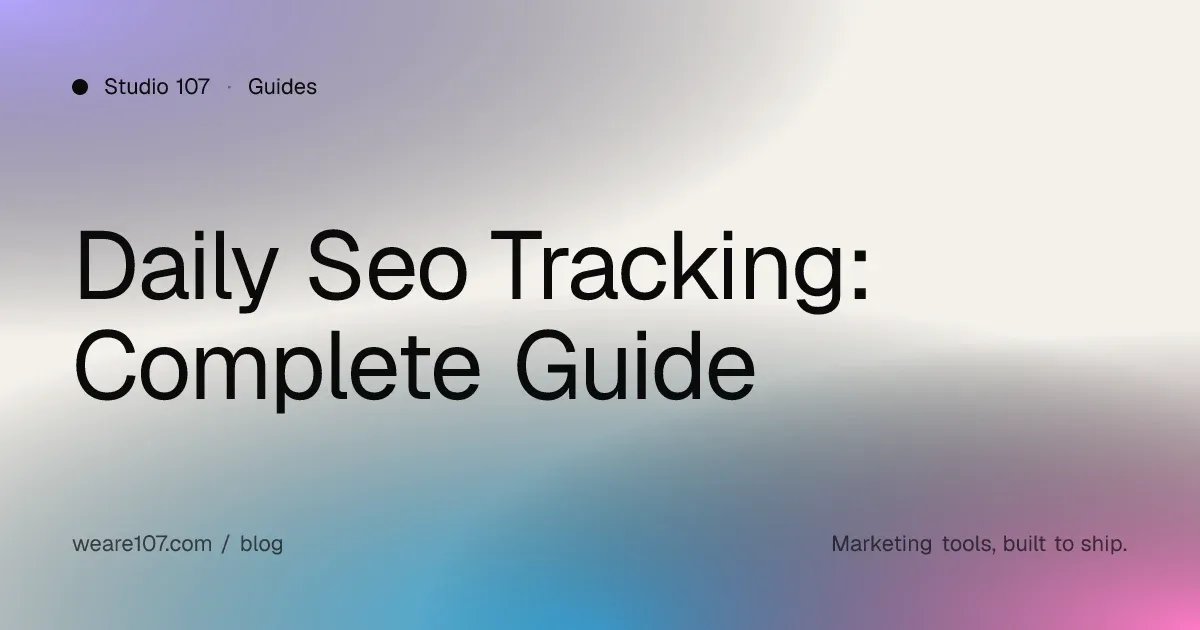 Daily Seo Tracking: Complete Guide