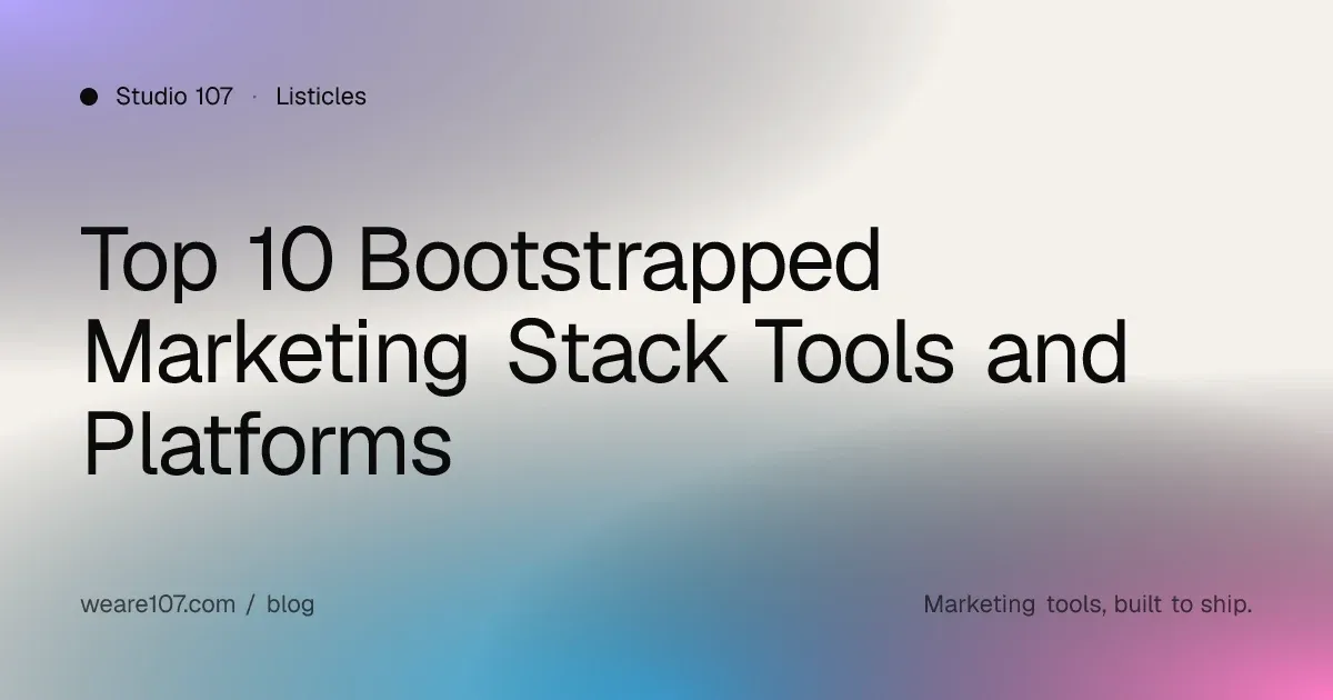 Top 10 Bootstrapped Marketing Stack Tools and Platforms