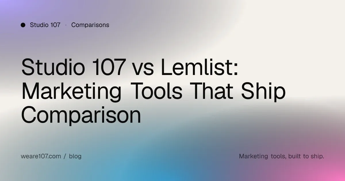 Studio 107 vs Lemlist: Marketing Tools That Ship Comparison