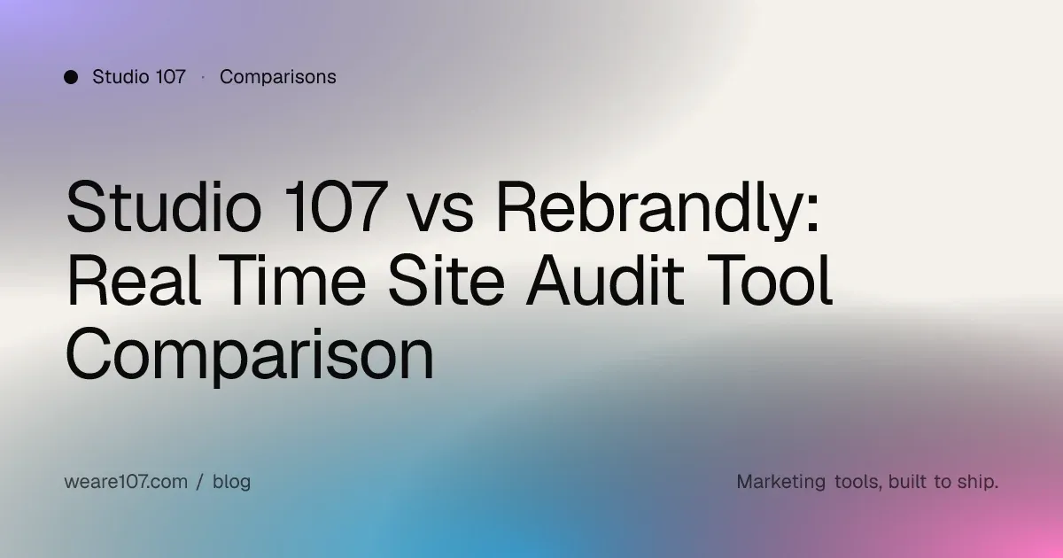 Studio 107 vs Rebrandly: Real Time Site Audit Tool Comparison
