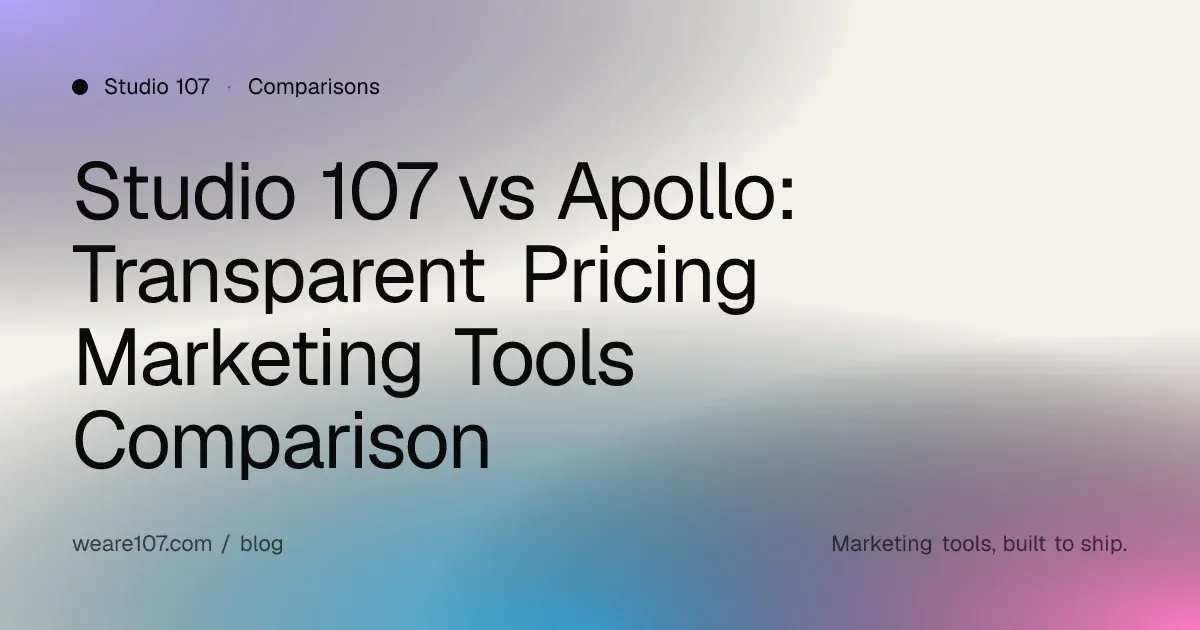 Studio 107 vs Apollo: Transparent Pricing Marketing Tools Comparison